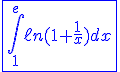 3$ \blue\fbox{\Bigint_1^e \ell n(1+\frac{1}{x})dx}